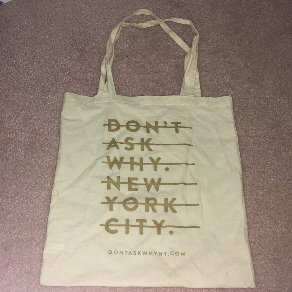 Don’t Ask Why NYC Tote Bag